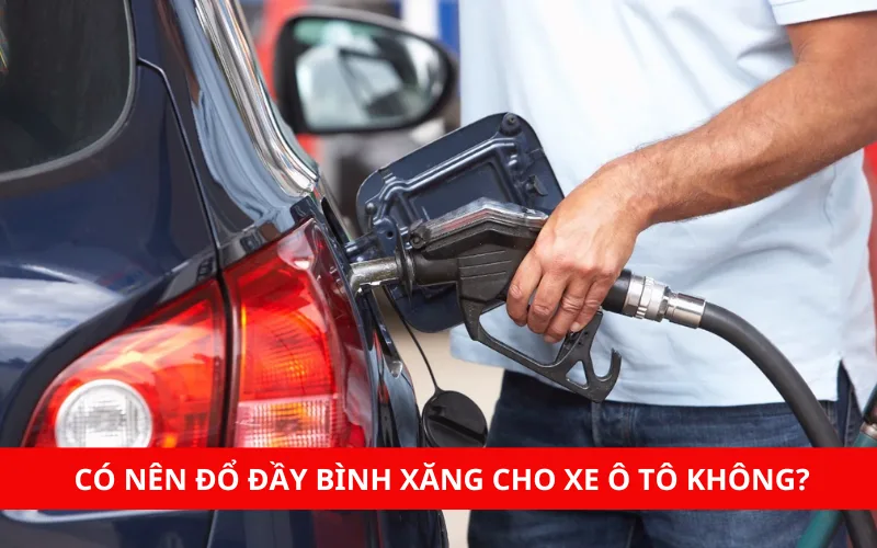 co-nen-do-day-binh-xang-cho-xe-o-to-khong-png-1 Có nên đổ đầy bình xăng xe ô tô không?